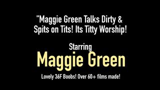 Maggie Green Talks Dirty & Spits On Tits! Its Titty Worship