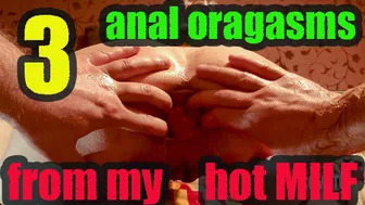 Now Free 3 Dirty Anal Oragasms From My Hot Milf