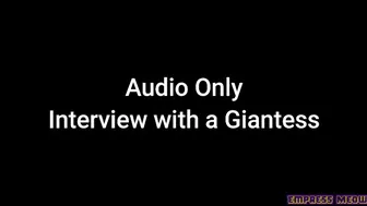 Audio Only: Interview With A Giantess