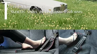 The Land Yacht Series: Sketchy Drive In Havaianas Flatforms (Mp4 1080P)