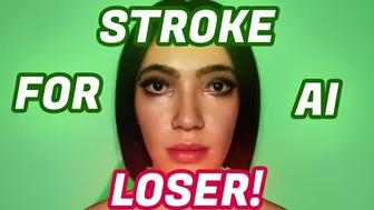 Stroke To Ai You Fucking Loser