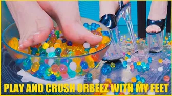 4K Play And Crush Orbeez With My Feet